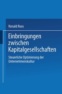 Abbildung von: Einbringungen zwischen Kapitalgesellschaften - Deutscher Universitätsverlag