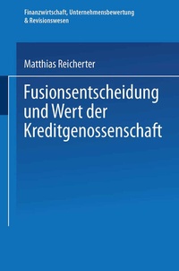 Abbildung von: Fusionsentscheidung und Wert der Kreditgenossenschaft - Deutscher Universitätsverlag