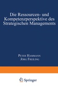 Cover: Die Ressourcen- und Kompetenzperspektive des Strategischen Managements - Deutscher Universit&auml;tsverlag