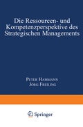Cover: Die Ressourcen- und Kompetenzperspektive des Strategischen Managements - Deutscher Universit&auml;tsverlag