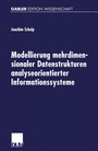 Cover: Modellierung mehrdimensionaler Datenstrukturen analyseorientierter Informationssysteme - Deutscher Universitätsverlag