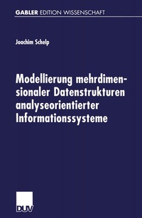 Enlarge image Cover: Modellierung mehrdimensionaler Datenstrukturen analyseorientierter Informationssysteme - Deutscher Universitätsverlag