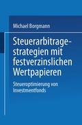 Cover: Steuerarbitragestrategien mit festverzinslichen Wertpapieren - Deutscher Universit&auml;tsverlag