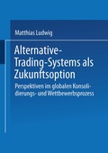 Cover: Alternative-Trading-Systems als Zukunftsoption - Deutscher Universit&auml;tsverlag