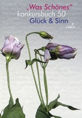 Cover: Gl&uuml;ck und Sinn. konkursbuch 50 - konkursbuch