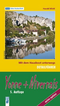 Abbildung von: Yonne und Nivernais: Mit dem Hausboot unterwegs. Detailführer - Edition Hausboot Böckl