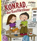 Cover: Konrad, der Konfliktl&ouml;ser - Clever streiten und vers&ouml;hnen - edition riedenburg e.U.