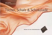 Abbildung von: Tücher, Schals & Schokolade - Keller-Krische