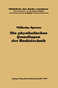 Cover: Die physikalischen Grundlagen der Radiotechnik mit besonderer Ber&uuml;cksichtigung der Empfangseinrichtungen - Springer