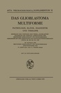 Cover: Das Glioblastoma Multiforme - Springer