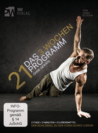 Enlarge image Cover: 21 - Das 3 Wochen Programm ohne Geräte - 5W Verlag