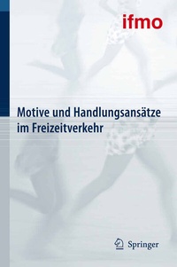 Abbildung von: Motive und Handlungsansätze im Freizeitverkehr - Springer