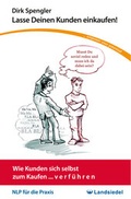 Cover: NLP Taschen-Seminar Lasse Deinen Kunden einkaufen! Von Dirk - Wie Kunden sich selbst zum Kaufen. v e r f &uuml; h r e n, NLP f&uuml;r die Praxis, Kunden-Beratung und -Betreuung - Landsiedel, Stephan