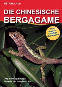 Abbildung von: Die Chinesische Bergagame /Japalura Spendida - VIVARIA Verlag