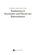 Cover: Fundationes I: Geschichte und Theorie des Datenschutzes - Monsenstein und Vannerdat