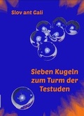 Cover: Sieben Kugeln zum Turm der Testuden - Verlag neun9zig