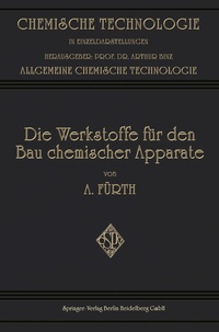 Abbildung von: Die Werkstoffe für den bau Chemischer Apparate - Springer