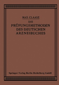 Abbildung von: Die Prüfungsmethoden des Deutschen Arzneibuches - Springer