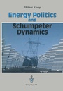 Cover: Energy Politics and Schumpeter Dynamics - Springer