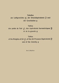 Abbildung von: Tabellen der Luftgewichte ?tb, der Druckäquivalente ßtb und der Gravitation g / Tables des poids de l'air ?tb, des équivalents barométriques ßtb et de la gravité g / Tables of the Weight of Air ?tb, of the Air-Pressure Equivalents ßtb and of the Gravity g - Springer
