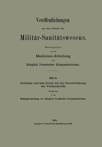 Abbildung von: Sublimat und sein Ersatz bei der Durchtränkung der Verbandstoffe - Springer