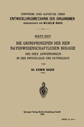 Cover: Die Grundprinzipien der Rein Naturwissenschaftlichen Biologie und ihre Anwendungen in der Physiologie und Pathologie - Springer