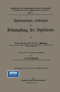 Cover: Epidemiologie, Aetiologie und Bek&auml;mpfung der Diphtherie - Springer