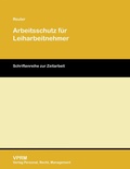 Cover: Arbeitsschutz f&uuml;r Leiharbeitnehmer - VPRM - Verlag Personal, Recht, Management