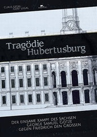 Abbildung von: Tragödie Hubertusburg - BURGHÜGELVERLAG