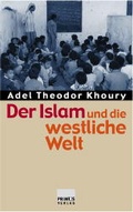 Cover: Der Islam und die westliche Welt - Primus in Herder