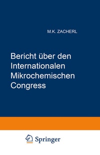 Abbildung von: Bericht über den I. Internationalen Mikrochemischen Congress - Springer