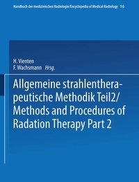 Abbildung von: Allgemeine Strahlentherapeutische Methodik Teil 2 / Methods and Procedures of Radiation Therapy Part 2 - Springer