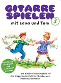 Cover: Gitarre Spielen mit Lena & Tom - Band 3 - Bosworth Edition - Hal Leonard Europe GmbH