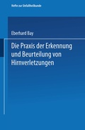Cover: Die Praxis der Erkennung und Beurteilung von Hirnverletzungen - Springer
