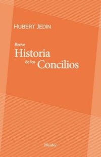 Abbildung von: Breve historia de los concilios - Herder Editorial