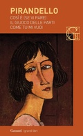 Cover: Cos&igrave; &egrave; (se vi pare)-Il giuoco delle parti-Come tu mi vuoi - I grandi libri;Garzanti