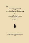 Cover: Physiologische Anleitung zu einer zweckm&auml;&szlig;igen Ern&auml;hrung - Springer