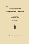 Abbildung von: Physiologische Anleitung zu einer zweckmäßigen Ernährung - Springer