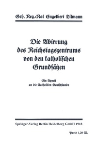 Abbildung von: Die Abirrung des Reichstagszentrums von den katholischen Grundsätzen - Springer