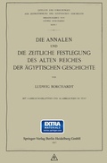 Cover: Die Annalen und Die Zeitliche Festlegung des Alten Reiches der &Auml;gyptischen Geschichte - Springer