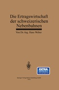 Cover: Die Ertragswirtschaft der schweizerischen Nebenbahnen - Springer