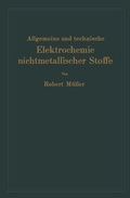 Cover: Allgemeine und technische Elektrochemie nichtmetallischer Stoffe - Springer