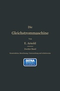 Cover: Konstruktion, Berechnung, Untersuchung und Arbeitsweise der Gleichstrommaschine - Springer