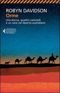 Abbildung von: Orme. Una donna, quattro cammelli e un cane nel deserto australiano - Universale economica;Feltrinelli