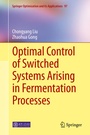 Cover: Optimal Control of Switched Systems Arising in Fermentation Processes - Springer