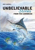 Cover: Unbelievable Stories from the Caribbean - Andy Campbell