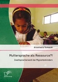 Bild: Muttersprache als Ressource?! Zweitspracherwerb bei Migrantenkindern - Diplomica Verlag