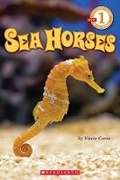 Cover: Scholastic Reader Level 1: Seahorses - Scholastic US