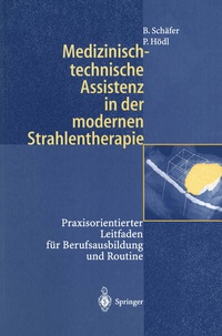 Abbildung von: Medizinisch-technische Assistenz in der modernen Strahlentherapie - Springer