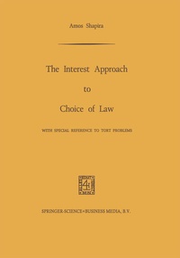 Enlarge image Cover: The Interest Approach to Choice of Law - Springer